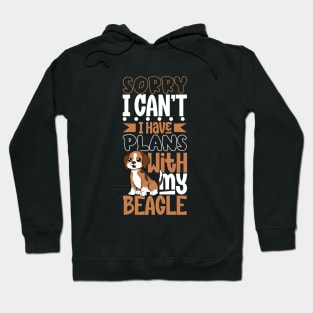 I have plans with my Beagle Hoodie